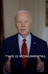 Photo of President Biden and underneath text saying "This is Monumental"